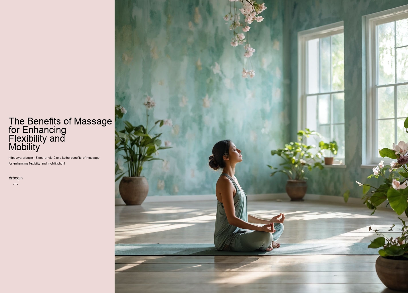 The Benefits of Massage for Enhancing Flexibility and Mobility